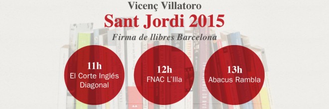 Sant Jordi 2015 - Vicenç Villatoro